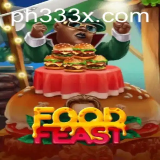 Dive into the Exciting World of FoodFeast: A New Gaming Experience with PH333